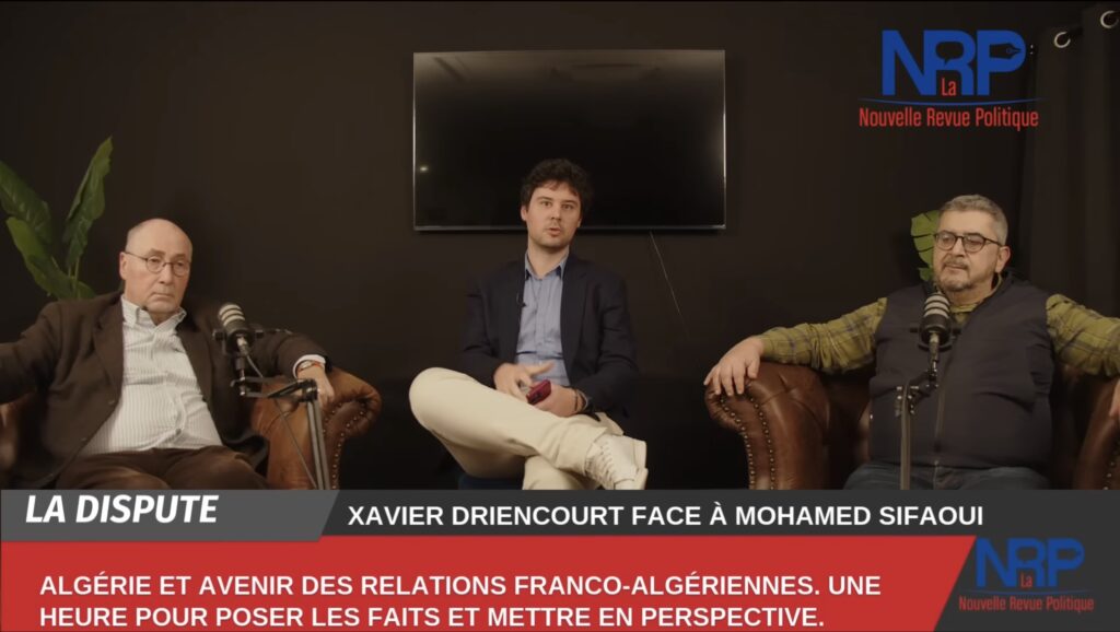 LA DISPUTE EP1 - France–Algérie : tensions et avenir du dialogue avec Xavier Driencourt et Mohamed Sifaoui
