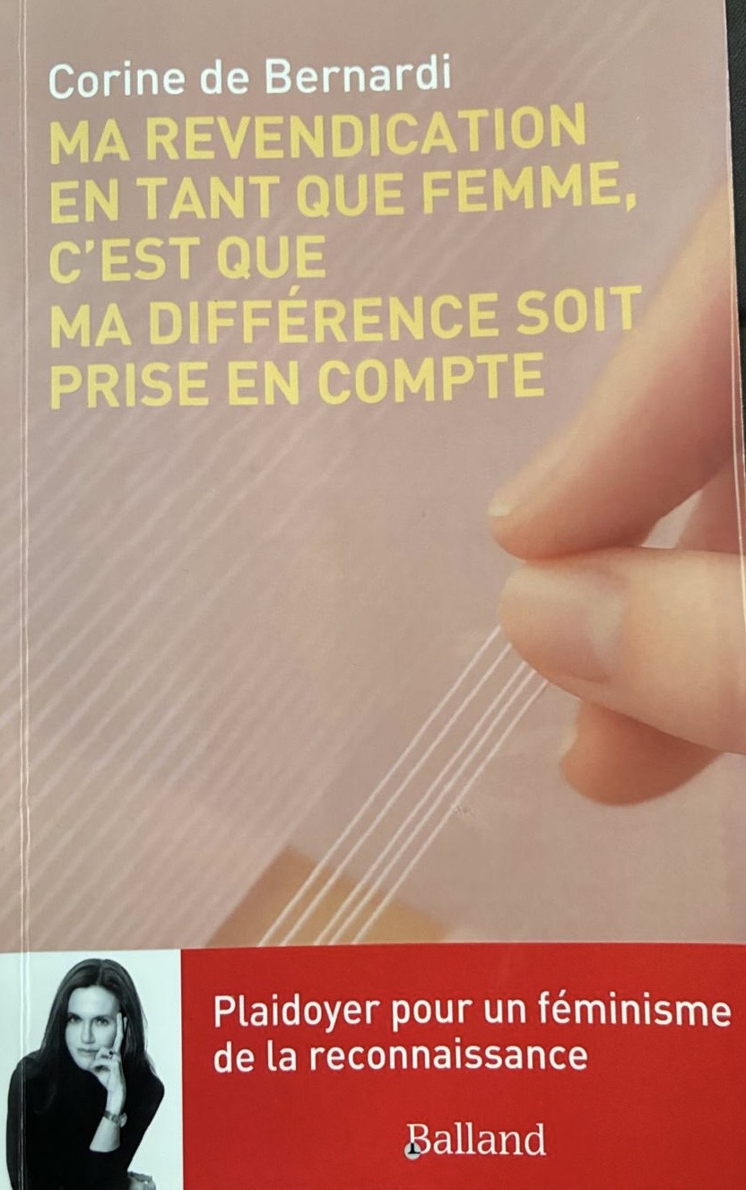 Corine de Bernardi - Ma revendication en tant que femme, c’est que ma différence soit prise en compte. Plaidoyer pour un féminisme de la reconnaissance Entretien pour la Nouvelle Revue politique